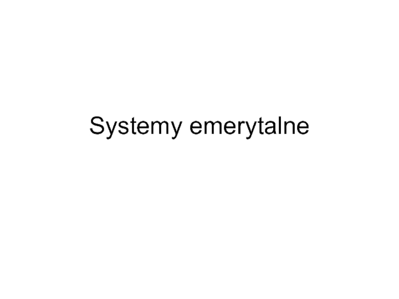 Презентация Systemy emerytalne