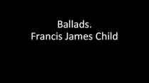 Ballads. Francis James Child