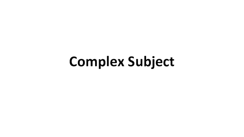 Complex Subject