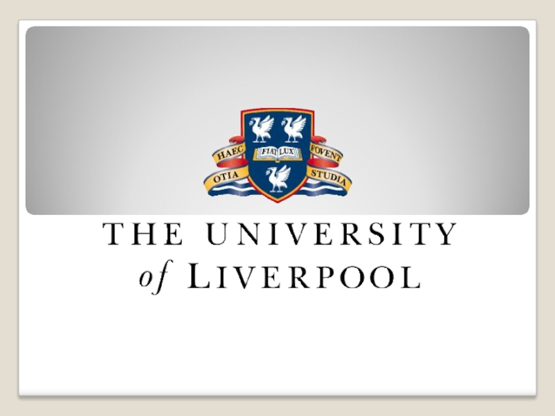 Презентация The university of Liverpool