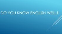 Do you know English well