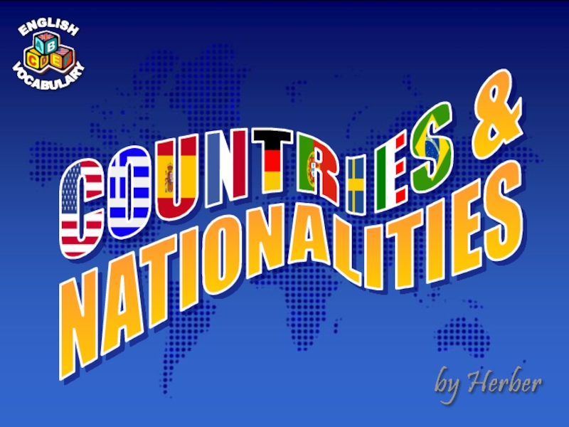 Countries and Nationalities by Herber