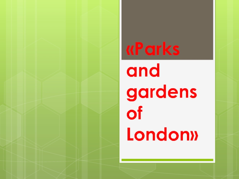 Parks and gardens of London