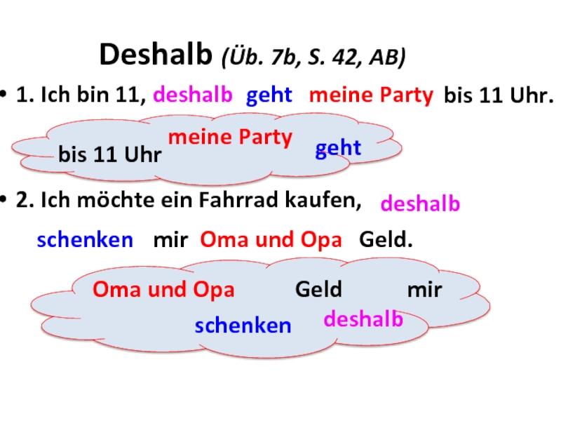 Ich 7. Порядок предложения с deshalb. Конструкция deshalb. Deshalb порядок слов в предложении. Darum deshalb deswegen порядок слов.