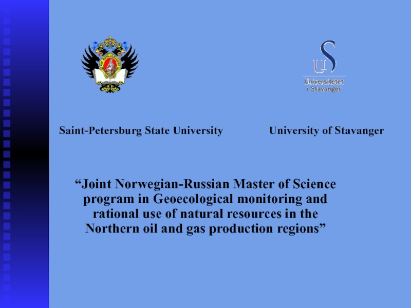 Saint-Petersburg State University University of Stavanger
“ Joint