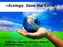 Ecology - Save the Earth
