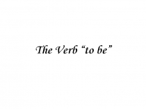 The Verb “to be”