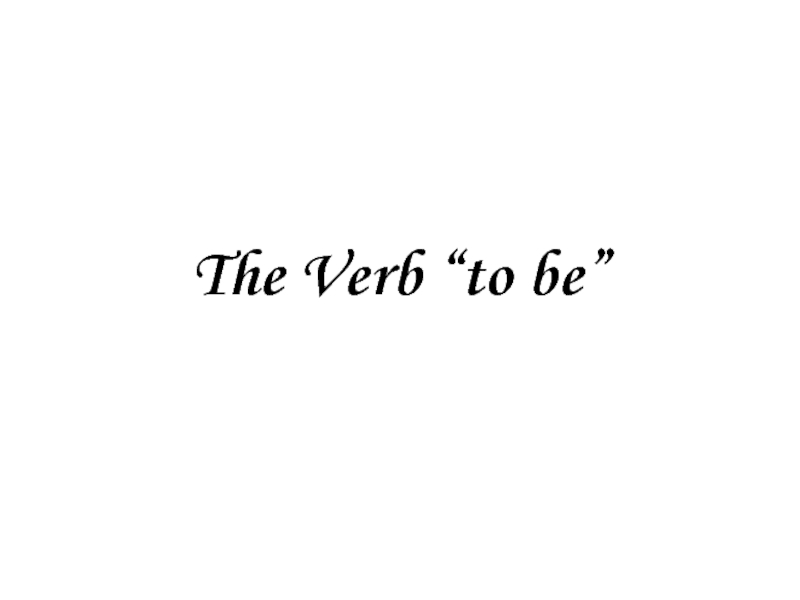 The Verb “to be”