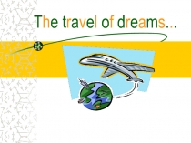 The travel of dreams