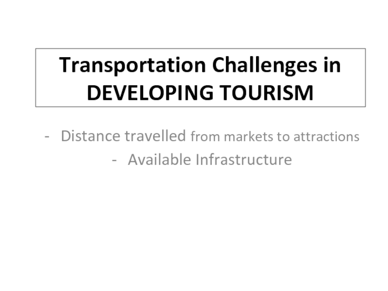 Transportation Challenges in DEVELOPING TOURISM