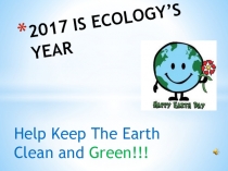 Help Keep The Earth Clean and Green!