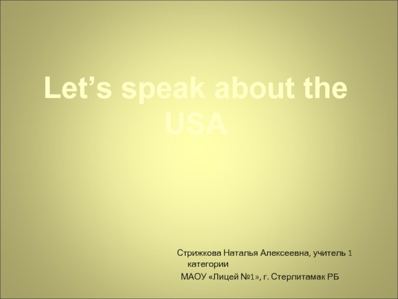 Let is speak about the USA