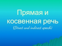 Direct and indirect speech