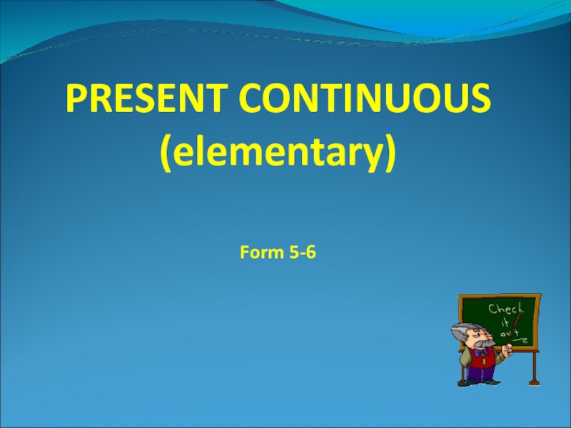 Present Continuous (elementary)