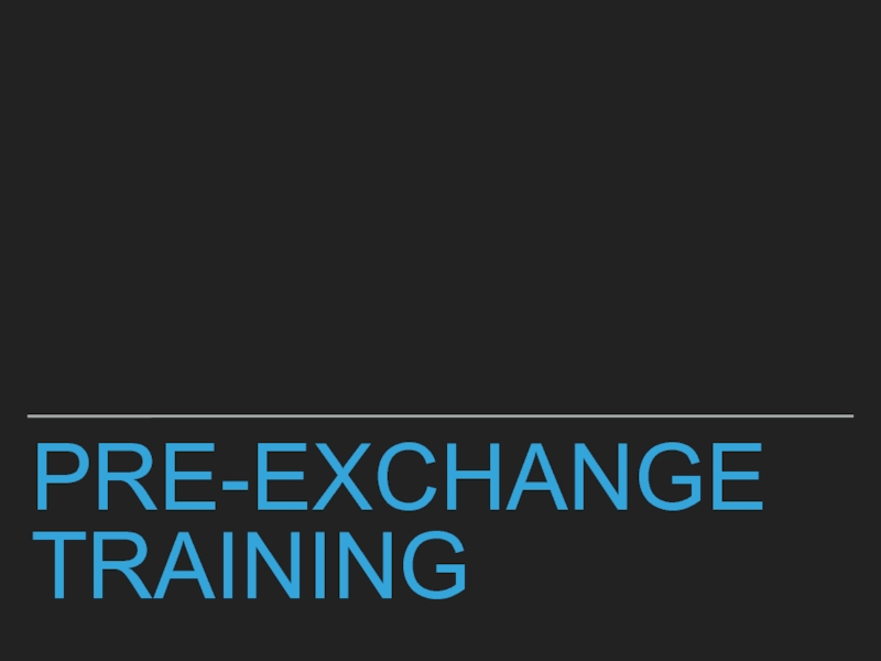 Pre-exchange training