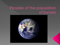 Peoples of the population of Eurasia