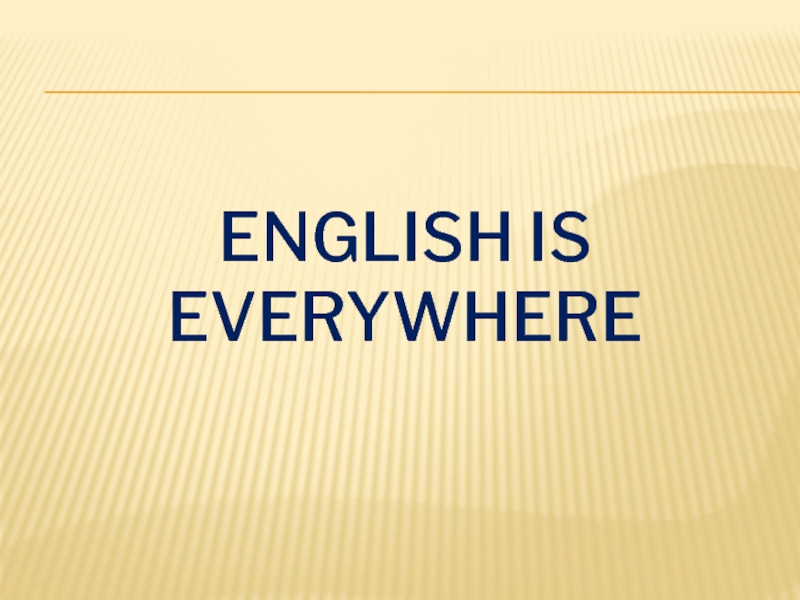 English is everywhere