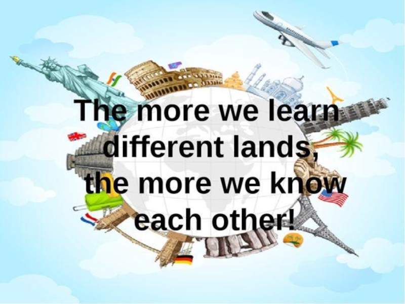 More languages. The more we learn the more we know. The more you learn the more you know стих. The more we learn the more we know стих. More.