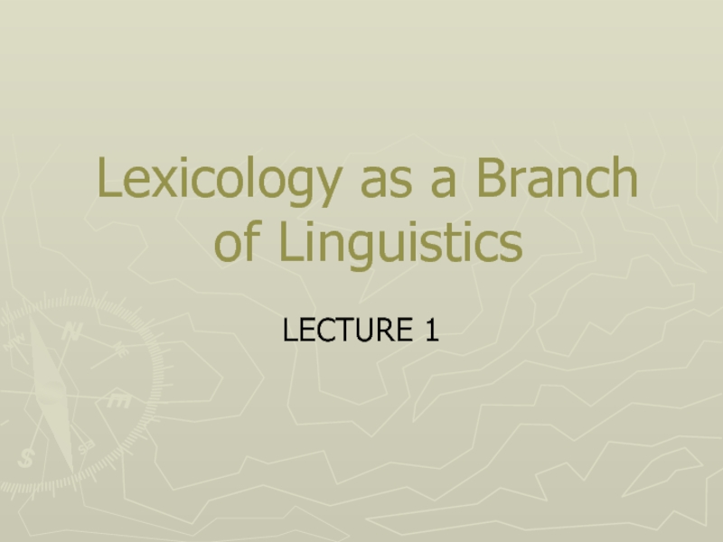 Lexicology as a Branch of Linguistics