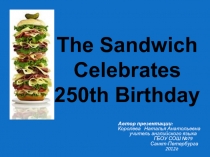 The Sandwich Celebrates 250th Birthday