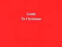 Guide
To Christmas