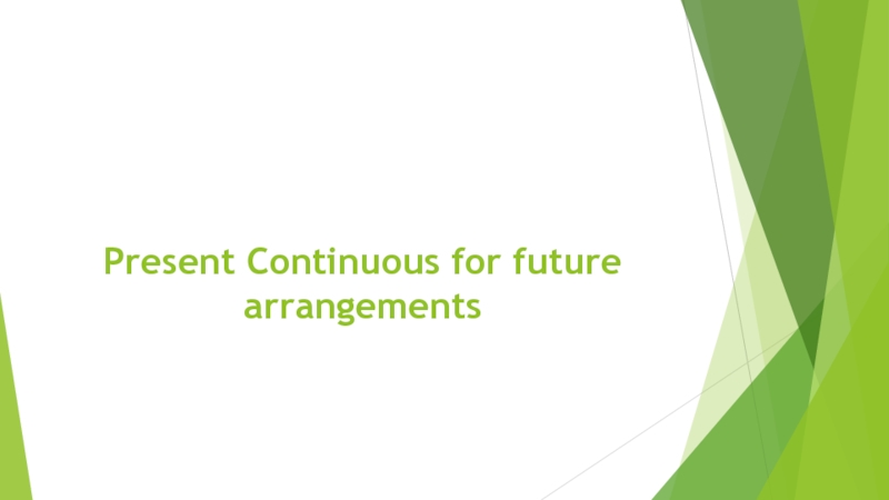 Present Continuous for future arrangements 5-9 класс