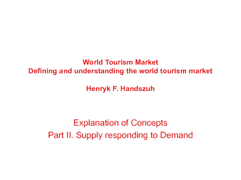 World Tourism Market Defining and understanding the world tourism market Henryk