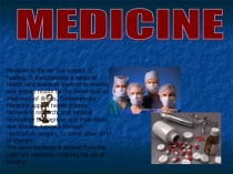 Medicine
