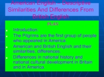 American English – Descriptive Similarities And Differences From British English