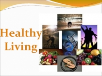 Healthy Living (Здоровый образ жизни)