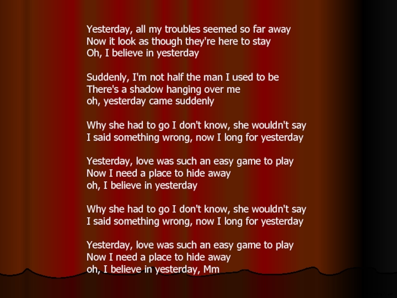 Away перевод на русский. Yesterday all my Troubles seemed so far away. Yesterday all my Troubles. Yesterday all my Troubles seemed so far away текст. All my yesterdays.