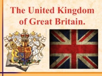 The United Kingdom Of Great Britain презентация