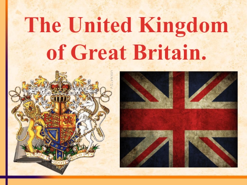 The United Kingdom Of Great Britain презентация