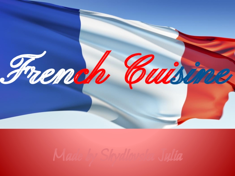 Презентация French Cuisine