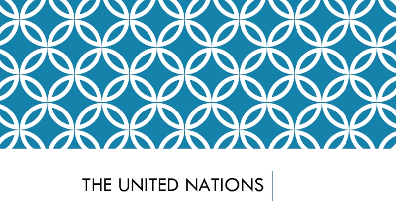 Презентация The United Nations