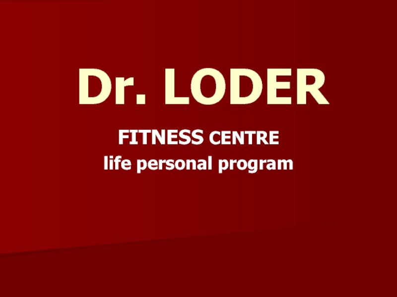 Dr. LODER