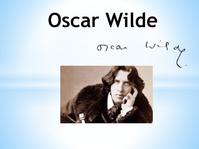 Презентация Oscar Wilde 8-9 класс