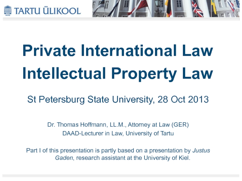 Private International Law
Intellectual Property Law
St Petersburg State