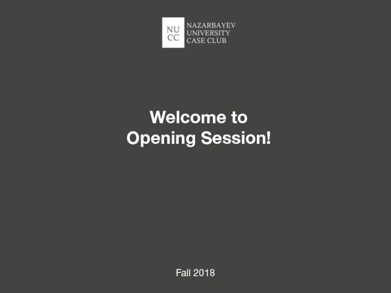 Welcome to Opening Session!
Fall 2018