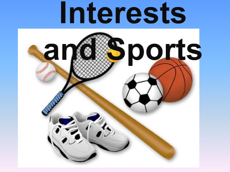 Interests and Sports