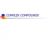 Complex coMPOUNDS