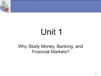 Why Study Money, Banking, and Financial Markets?