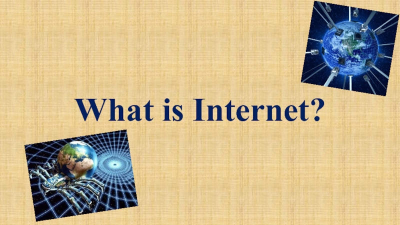 What is the internet today. + - Интернета по английскому языку.