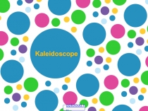 Kaleidoscope