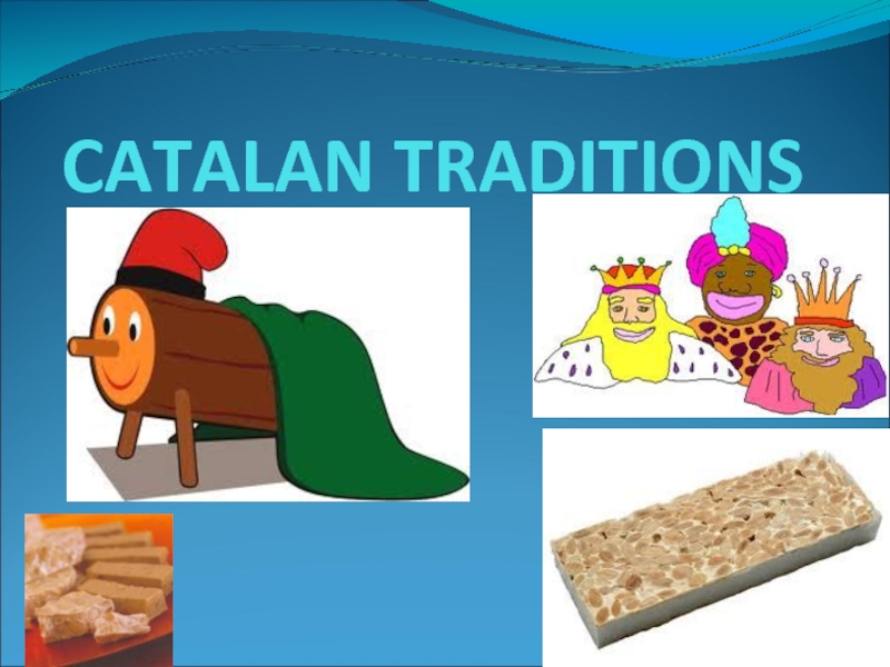 Презентация Catalan traditions
