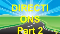 DIRECTIONS
Part 2
By kev