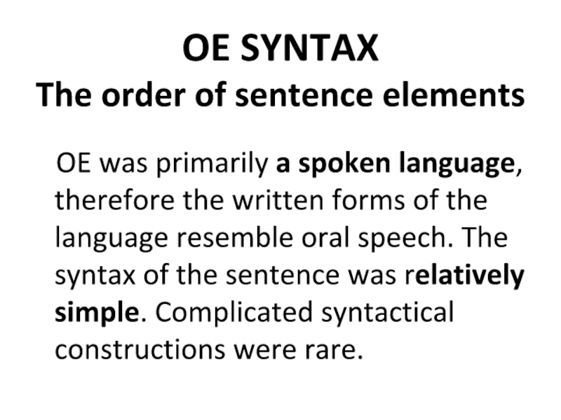 Презентация OE SYNTAX The order of sentence elements