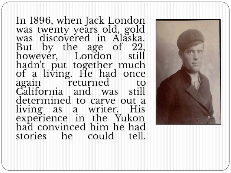 It was twenty years. Gold Jack London. Джек Лондон ВЛЭФ. Джек Лондон и его деятельность на английском. Френсис Спейт Джек Лондон.