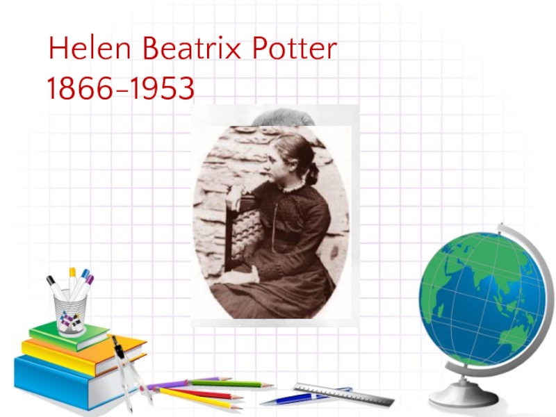 Презентация Helen Beatrix Potter 8 класс