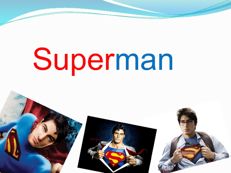 Презентация Superman